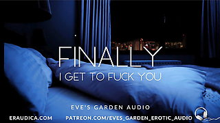Finally I Get to Fuck You - Erotic audio for men by Eve's Garden Audios