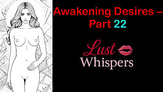 Awakening Desires - Part 22 - English Audio Story with Subtitle
