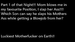 Which Son can say he is slapping his Mothers Ass while getting a Blowjob?!