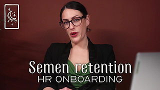 Semen Retention Hr Onboarding - Chastity Encouragement