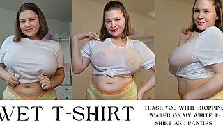 Tease You with Dropping Water on My White T-shirt and Panties
