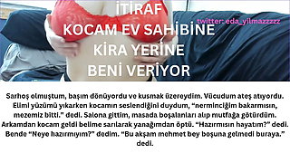 CONFESSION- MY HUSBAND GIVES ME TO THE LANDLORD INSTEAD OF RENT- TURKISH MILF- TURKISH DISCLOSURE- DISCLOSURE- BIG TITS