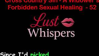 Cross Country Sin: a Widower's Illicit Sexual Healing Part 52 - English Audio Sex Story