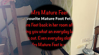 Mrs Mature Feet Every Day Clothes Strip 469
